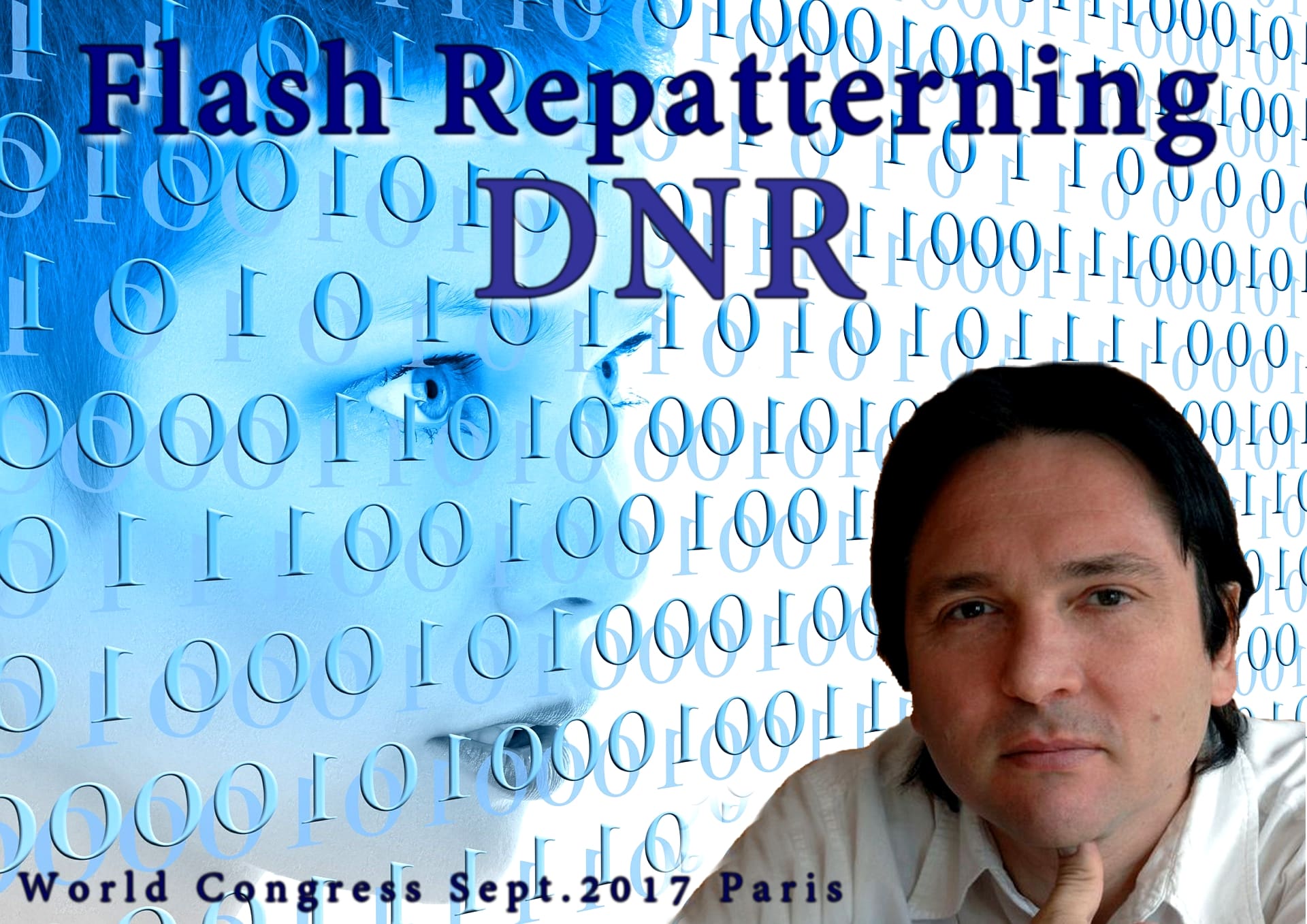 DNR – Technique «Flash Repatterning»